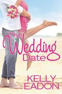 Kelly Eadon - The Wedding Date.