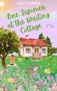  kelly Hambly - One Summer at the Writing Cottage.