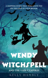 Wendy Witchspell and The Vain Vampires