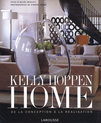 Kelly Hoppen et Helen Chislett - Kelly Hopen Home - De la conception à la réalisation.