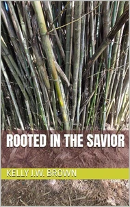 Rooted in the Savior