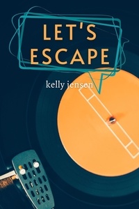  Kelly Jensen - Let's Escape - Let's Connect, #2.5.
