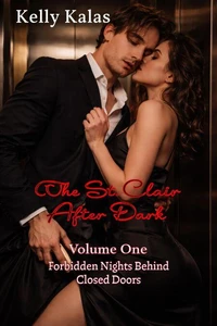 The St. Clair Hotel: After Dark — Volume One: Forbidden Nights Behind Closed Doors