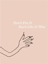 Don't put it back like it was