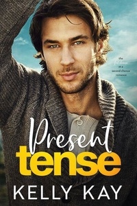 Ebook téléchargement gratuit pour mobile txt Present Tense par Kelly Kay
