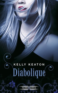 Kelly Keaton - Diabolique.