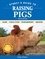 Storey's Guide to Raising Pigs, 4th Edition. Care, Facilities, Management, Breeds