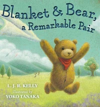 Blanket &amp; Bear, a Remarkable Pair