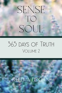 Kelly Logan - 365 Days of Truth Volume 2 - 365 Days of Truth, #2.