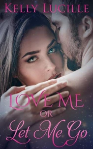 Love Me Or Let Me Go