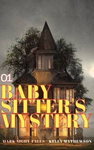  Kelly Mathewson - Baby Sitter's Mystery - Dark Night Tales, #1.