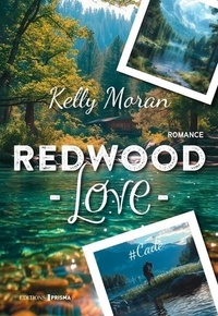 Kelly Moran - Redwood Love - #Cade.