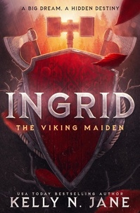  Kelly N. Jane - Ingrid, The Viking Maiden - The Viking Maiden, #1.