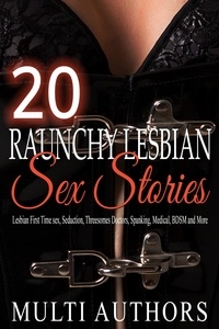  Kelly Sanders et  Jeniker Lovey - 20 Raunchy Lesbian Sex Stories.