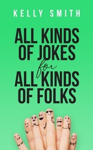  KELLY SMITH - All Kinds of Jokes for All Kinds of Folks.