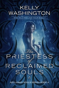  Kelly Washington - The Priestess of Reclaimed Souls - Reclaimed Souls, #4.
