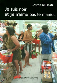 Je suis noir et je n'aime pas le manioc