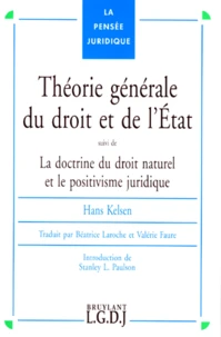 Théorie générale du droit et de l'État. suivi de La doctrine du droit naturel et le positivisme juridique