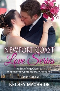  Kelsey MacBride - Newport Coast Love Series Books 1 and 2.
