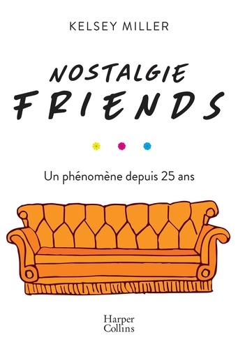 Nostalgie Friends. Un phénomène depuis 25 ans