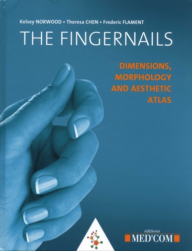 Kelsey Norwood et Theresa Chen - The fingernails - Dimensions, morphology and aesthetic atlas.