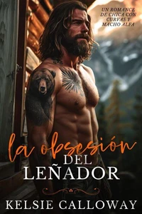 La Obsesión Del Leñador