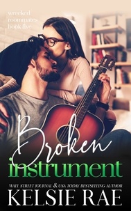  Kelsie Rae - Broken Instrument - Wrecked Roommates.