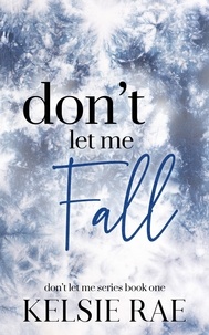  Kelsie Rae - Don't Let Me Fall.