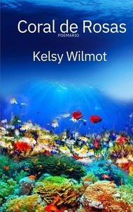  Kelsy Wilmot - Coral de Rosas.