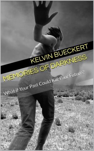  Kelvin Bueckert - Memories of Darkness.