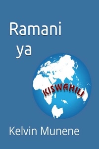 Téléchargement de livres au format Epub Ramani ya Kiswahili 9798215647455 par Kelvin Munene en francais DJVU