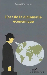 L'art de la diplomatie économique
