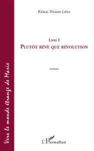 Plutôt rêve que révolution