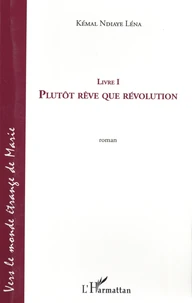 Plutôt rêve que révolution