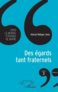Des égards tant fraternels