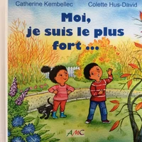 Moi, je suis le  plus fort...