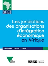 Les juridictions des organisations d'intégration économique en Afrique