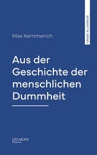 Aus der Geschichte der menschlichen Dummheit