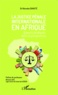 Kémoko Diakité - La justice pénale internationale en Afrique - Aspects juridiques, défis et perspectives.
