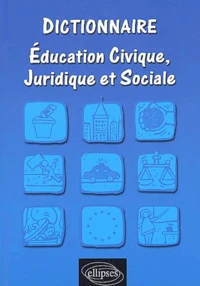 Dictionnaire éducation civique, juridique et sociale