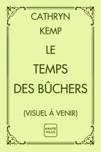 Le Temps des bûchers