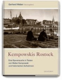 Kempowskis Rostock - Eine Spurensuche in Texten von Walter Kempowski und in historischen Aufnahmen.