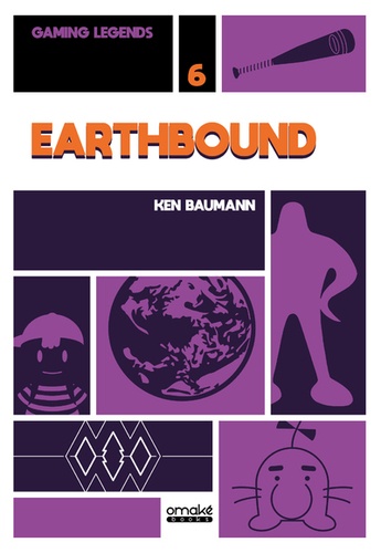 Ken Baumann - Gaming legends collection - Tome 6. Earthbound.