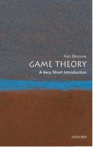 Ken Binmore - Game Theory: A Very Short Introduction.