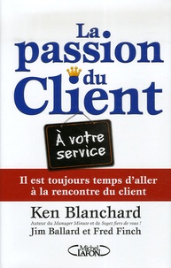 La passion du Client! - Il est toujours temps daller à la rencontre du client.pdf