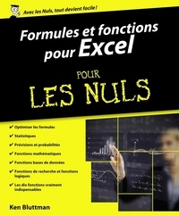 Ken Bluttman - Formules et fonctions pour Excel pour les nuls - Versions 2010, 2013 et 2016.