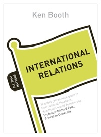 Ken Booth - International Relations: All That Matters.