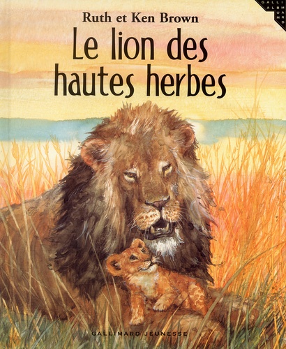Ken Brown et Ruth Brown - Le Lion Des Hautes Herbes.