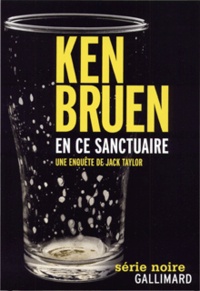 Ken Bruen - En ce sanctuaire - Une enquête de Jack Taylor.