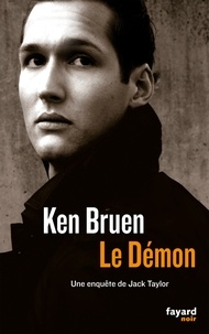 Ken Bruen - Le démon - Une enquête de Jack Taylor.